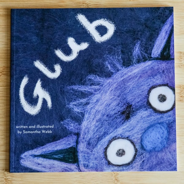 Glub, Children's Picture Book - needle felted illustrated rhyming story 