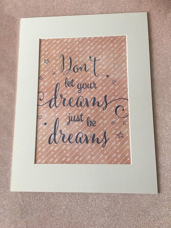 "Don't Let Your Dreams Just Be Dreams" -30x40m (12"x16") Inspirational Quote