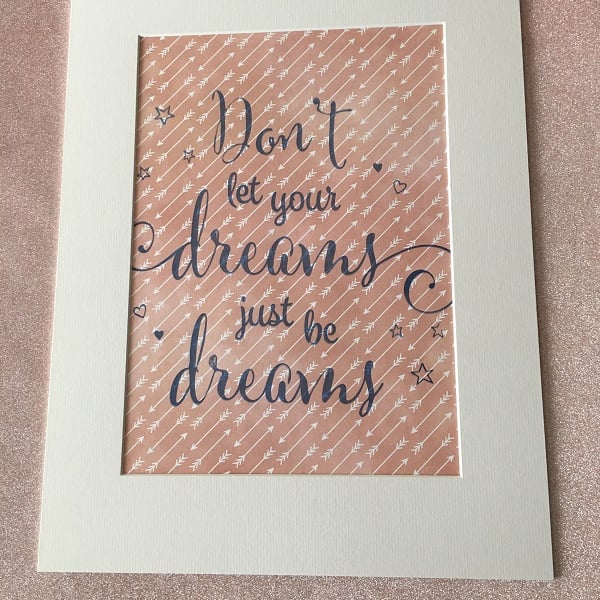 "Don't Let Your Dreams Just Be Dreams" -30x40m (12"x16") Inspirational Quote