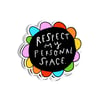 Respect my personal Space sticker