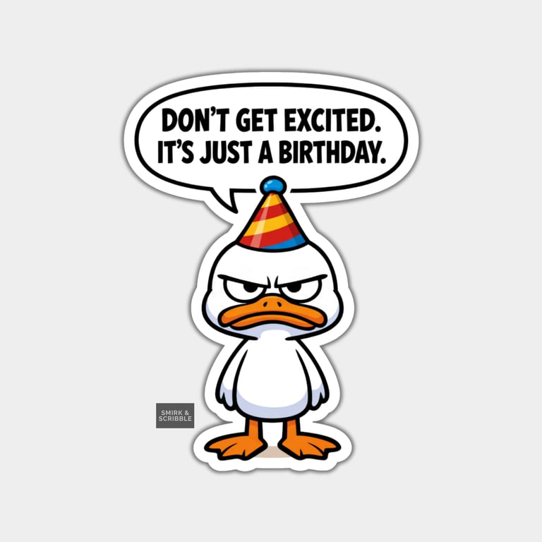 Funny Rude Birthday Sticker For Adults - Grumpy Duck