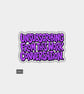 Funny Snarky Slogan Die Cut Vinyl Sticker - Unsubscribing Work 
