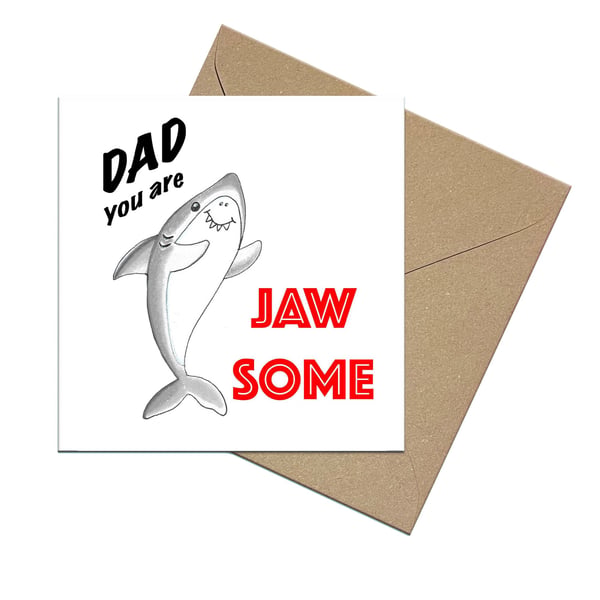 Dad You're Jawsome Card, Funny Shark Father's Day or Birthday Card
