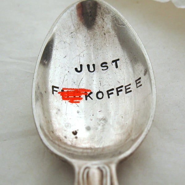 Rude sweary coffeespoon, Just F-ckoffee