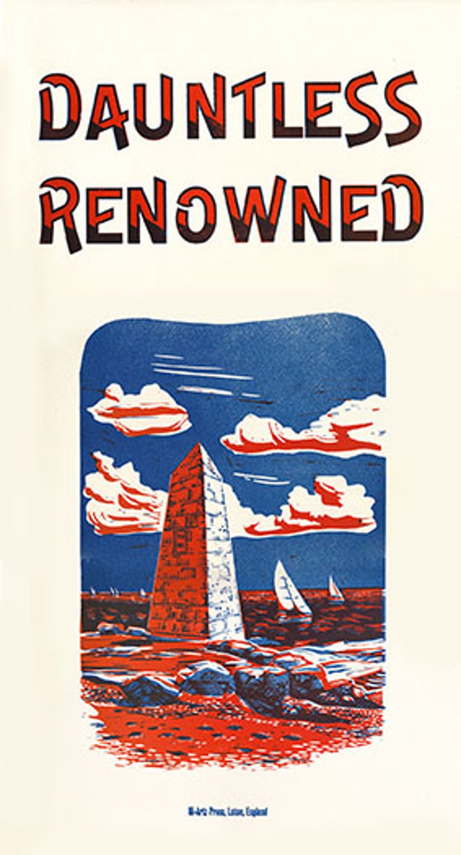 "Dauntless Renowned" Letterpress & Lino-Cut Poster. 