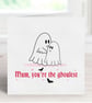 Spooky Cute Mother's Day Card, Cute Ghost Card For Mum. - Image 1