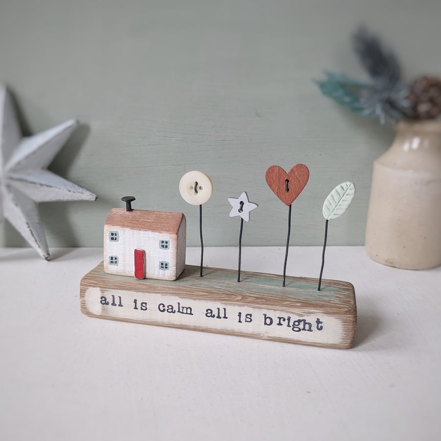 Little Wooden House with Christmas Star and Buttons 'All is Calm All is Bright'