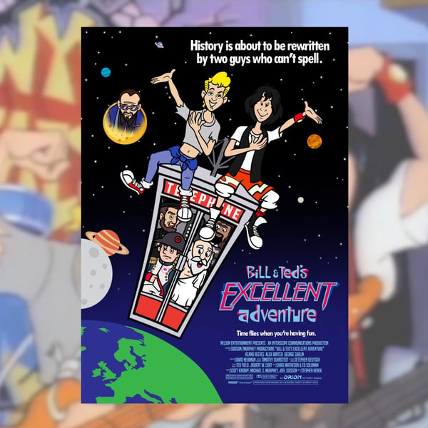Bill & Ted's Excellent Adventure Mash-Up Poster