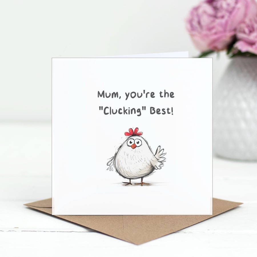 Mum Your The Clucking Best Greetings Card - Mothers Day Cards - Fun Typography C