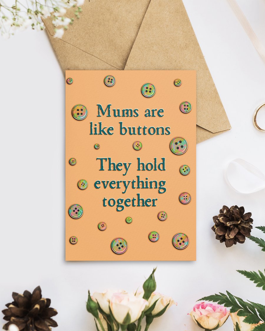 Mum's Are Like Buttons They Hold Everything Together, Mother's Day Card