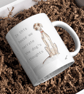 Coffee mug, tea cup with cute dog illustration and funny saying - white ceramic 