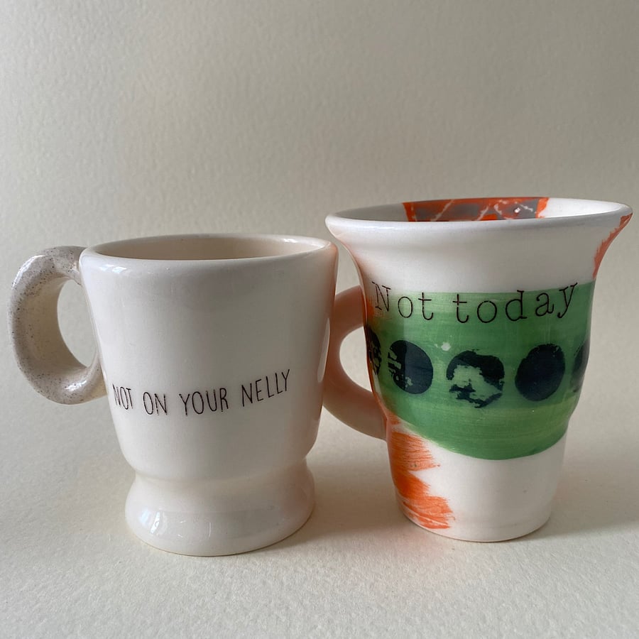 Not today and not on your nelly handmade ceramic mug set.