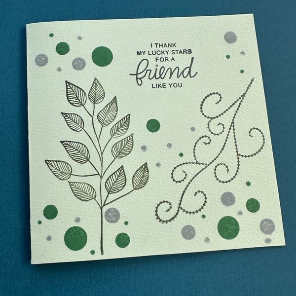Leaves & scrolls on hammered card, I thank my lucky stars for a friend like you