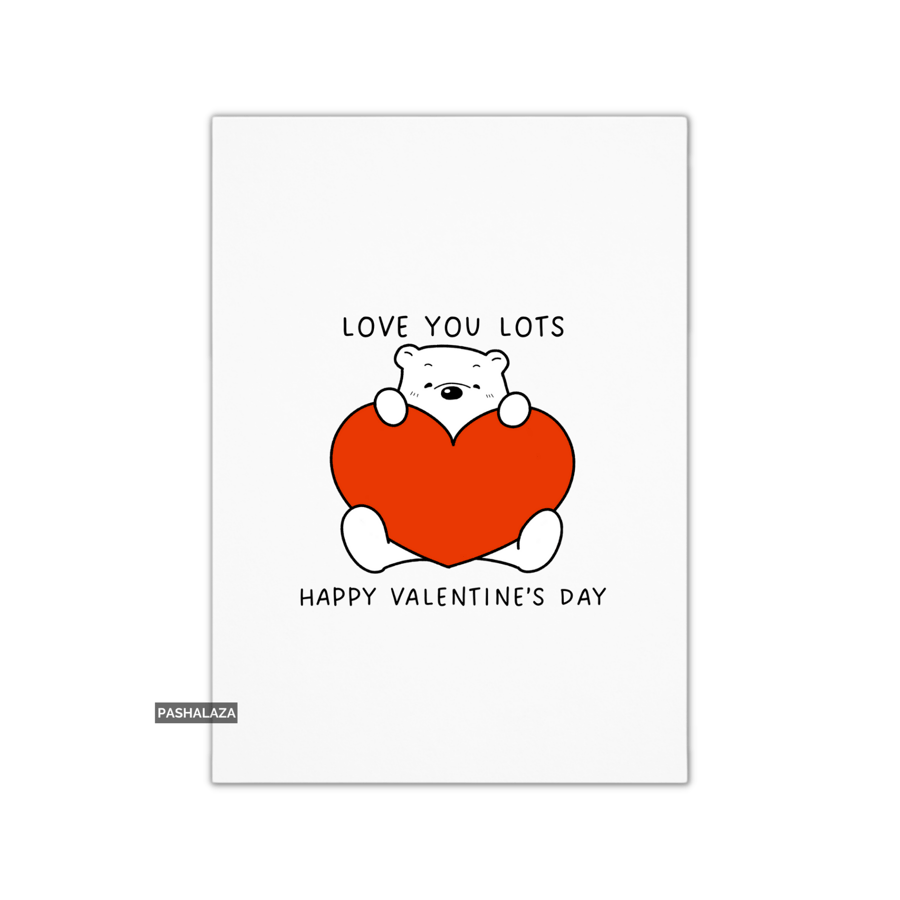 Funny Valentine's Day Card - Unique Unusual Greeting Card - Lots