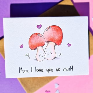 Mum Birthday Card, Mum I Love You So Mush! 