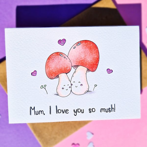 Mothers Day Card, Mum Birthday Card, Mum I Love You So Mush! 