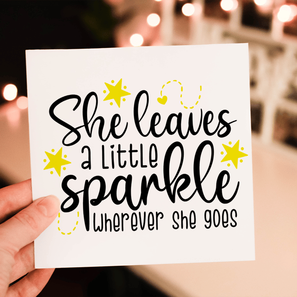 She Leaves Little Sparkle Wherever She Goes Card, Card for Friend Birthday