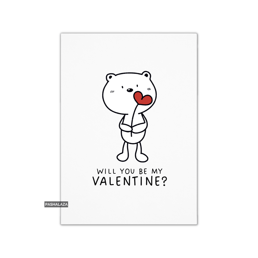 Funny Valentine's Day Card - Unique Unusual Greeting Card - Bear Will You