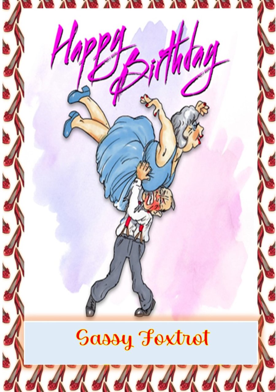 Golden Years Sassy Dancing– The Ultimate Birthday Lift!
