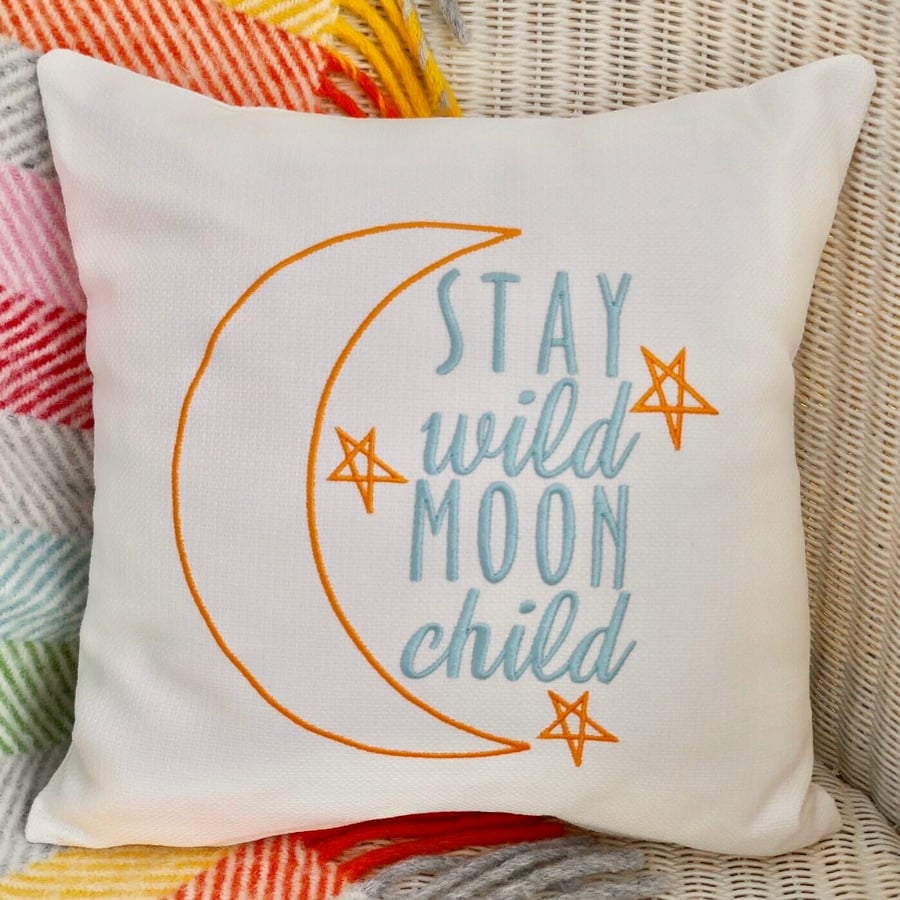 Cushion: Embroidered Stay Wild Moon Child, with zipper and pad 33cm (13”)