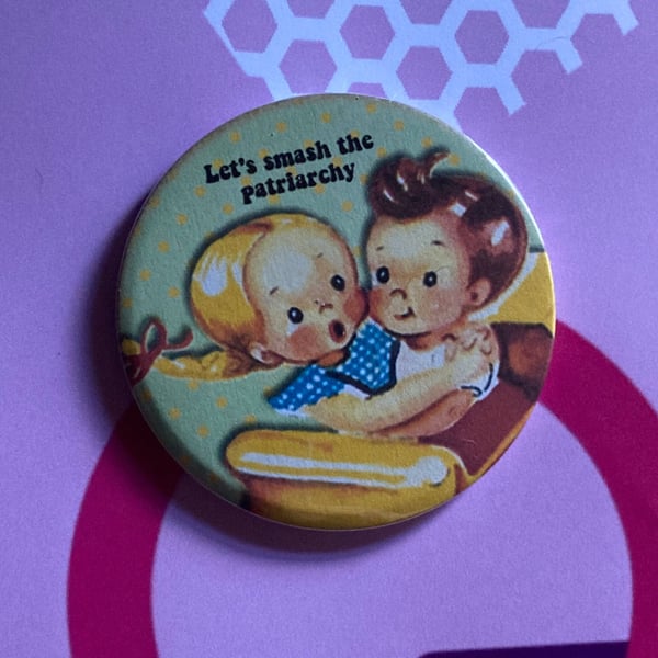 Vintage mash-up pin badge - Let's Smash the Patriarchy