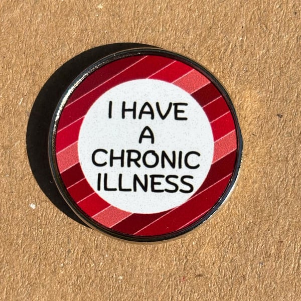 I Have a Chronic Illness Pin Badge Red Awareness Stainless Steel 25 mm