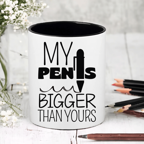 Funny My PEN Is Bigger Than Yours - Novelty Funny Pen  Pencil Pot