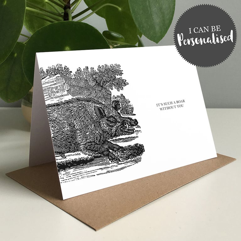 It's Such A Boar Without You Personalised Greeting Card Miss You Card, Pig Card