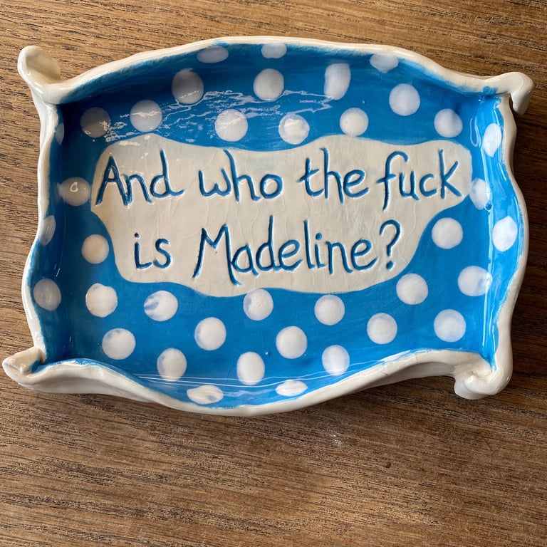Who the fuck is Madeline? Trinket dish