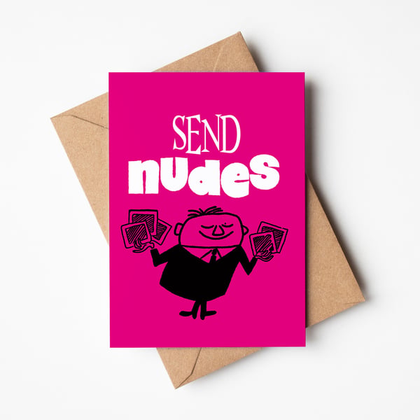 Cheeky Greetings Card Send Nudes A6 