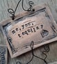 LAST ONE! rustic ceramic pottery sign-me you tequila?