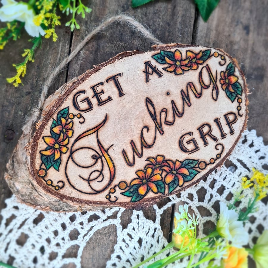Pyrography wood plaque 'Get a fucking grip' 