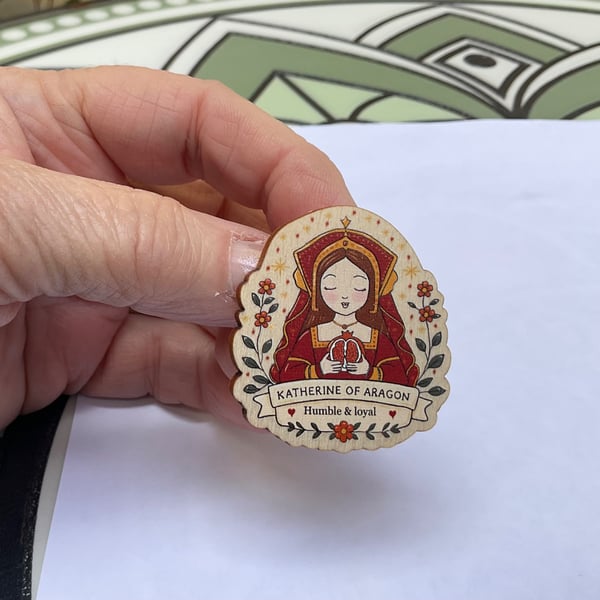 Katherine of Aragon Wooden Pin Badge - Tudor Queen Gift - Eco Friendly UK Made 