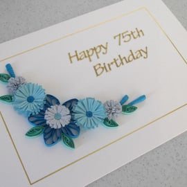 Quilled 75th birthday card - can be any age