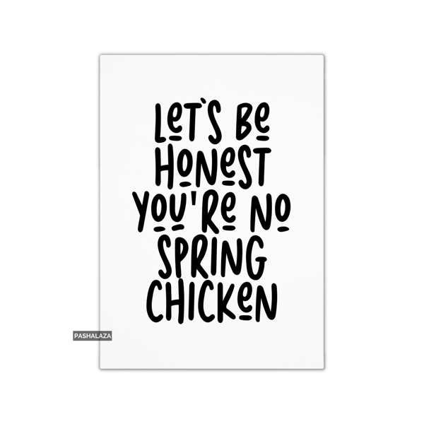 Funny Birthday Card - Novelty Banter Greeting Card - Spring Chicken