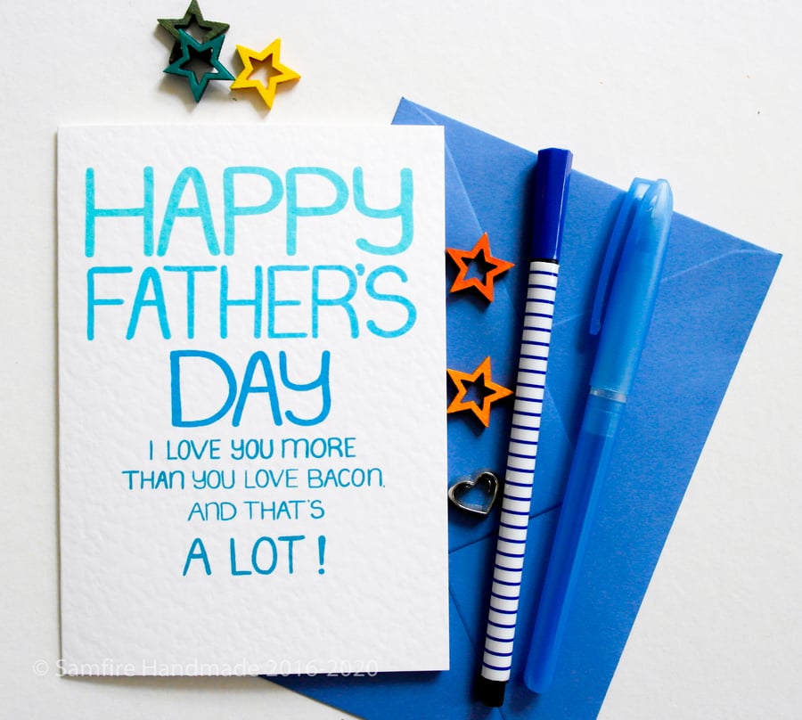 Funny Father's Day Card  I Love You More than You Love Bacon and That's A Lot 