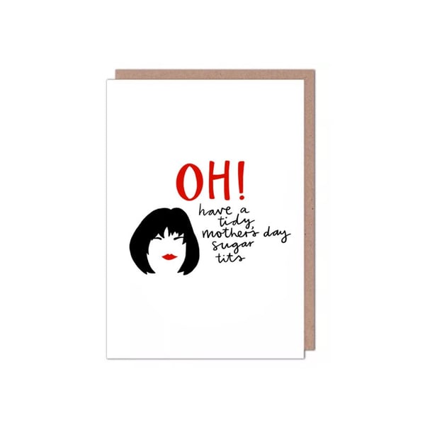 Oh! Have a Tidy Mother's Day Sugar Tits Nessa Gavin & Stacey Mother's Day Card