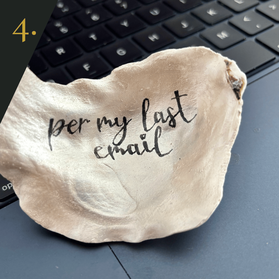 Image of no.4 "per my last email" - from SHUCKED's hand-painted oyster shell collection