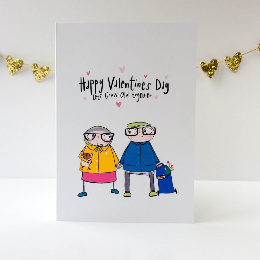 Let's grow old together Valentine's day card
