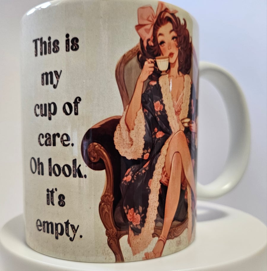Funny sarcastic humorous mug 'This is my cup of care. Oh look, it's empty' 