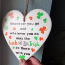 Luck of the Irish heart shaped wall hanging, wherever you go and whatever you do