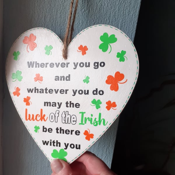 Luck of the Irish heart shaped wall hanging, wherever you go and whatever you do
