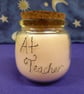 Hand Engraved A Plus Teacher Soy Wax Candle