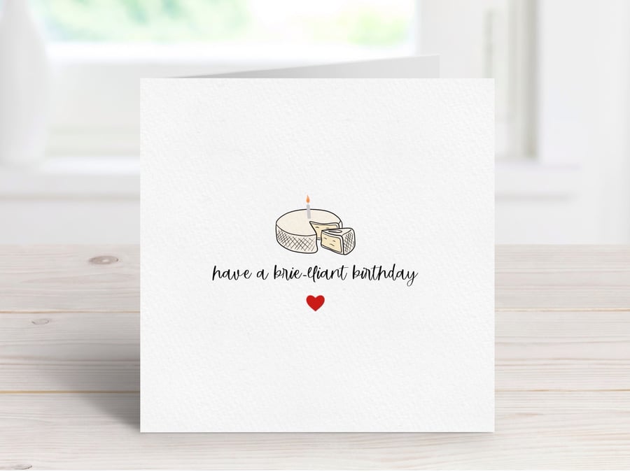 Birthday Cheese Card, Food Pun Greeting Card, Brie Card.