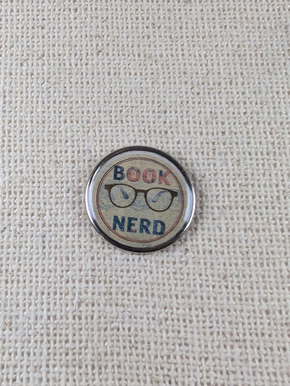 Book Nerd - Book Lover Themed Badge - Large Resin Topped Pin Badge