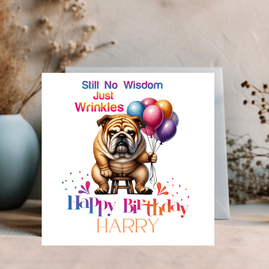 Bull Dog Funny Card can be personalised with a name