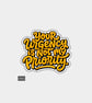 Funny Snarky Slogan Die Cut Vinyl Sticker - Your Urgency
