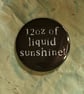 Mellifera Dynasty pin badge - 12oz of liquid sunshine - Image 2