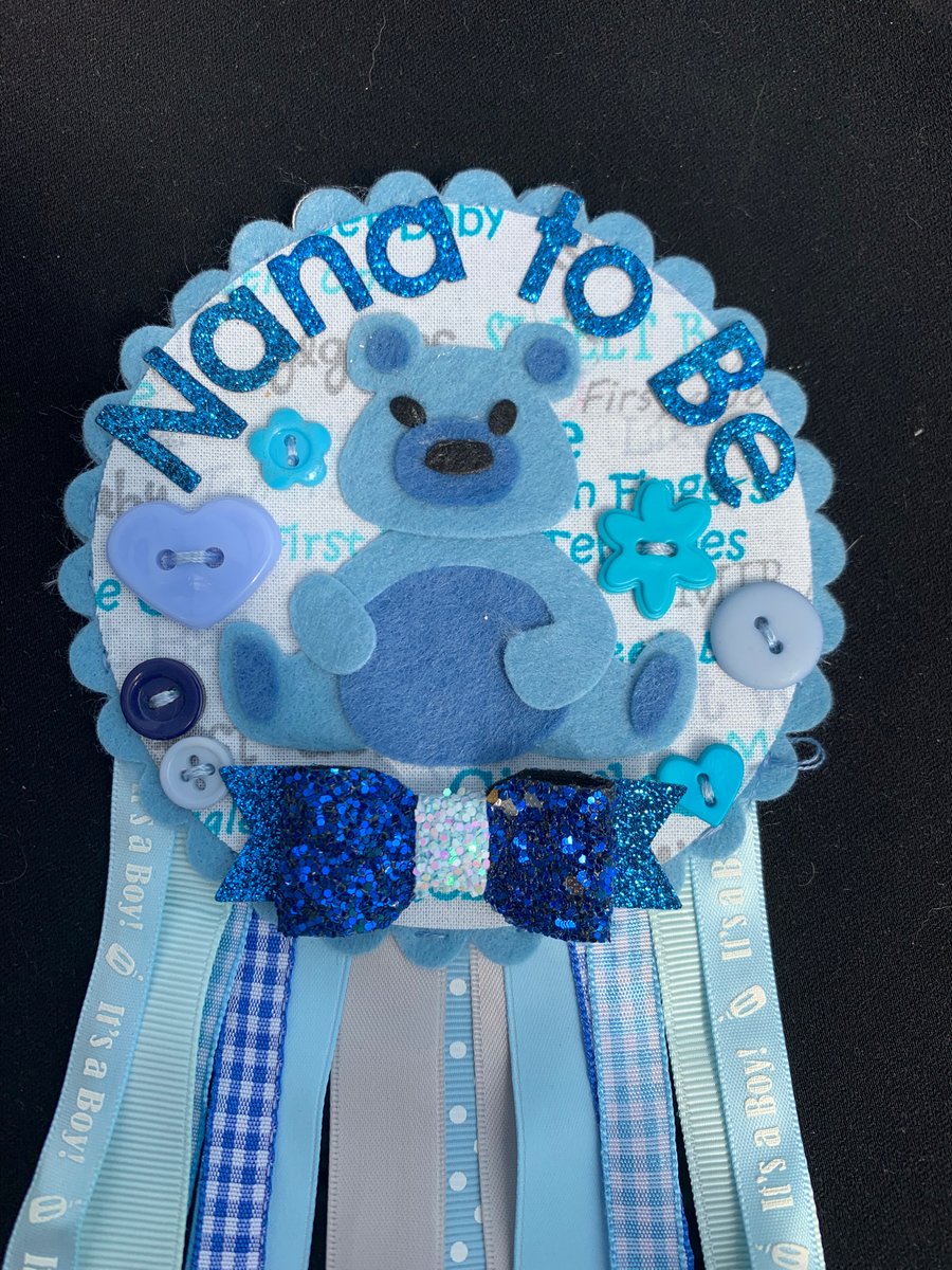 Birthday badge - Nana to be- Rosette - Teddy