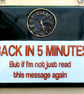 Handmade Fused Glass Back In 5 Five Minutes Hanging Picture - Door Sign - Image 3